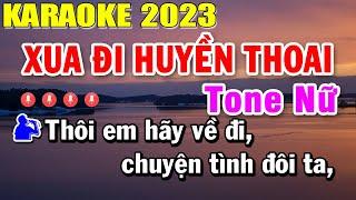 Xưa Đi Huyền Thoại Karaoke Tone Nữ Nhạc Sống 2023 | Trọng Hiếu