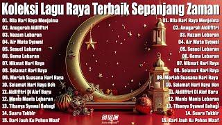 KOLEKSI LAGU RAYA EVERGREEN TERBAIK SEPANJANG ZAMAN - 30 LAGU RAYA NOSTALGIA & EVERGREEN  HQ