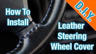 How To Install A Leather Steering Wheel Cover - Simple!