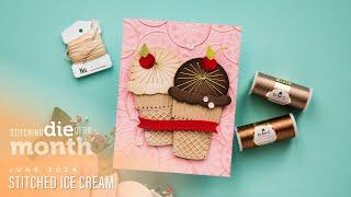Spellbinders June 2024 Stitching Die of the Month – Stitched Ice Cream