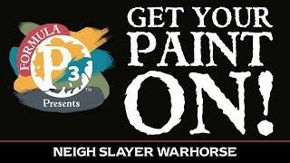 Get Your Paint On! - Neigh Slayer Warhorse