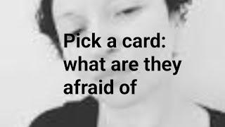 Pick a card: what are they afraid of