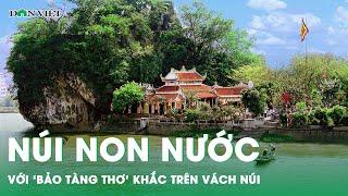 Khám phá núi Non Nước với "Bảo tàng thơ" khắc trên vách núi | Báo Dân Việt