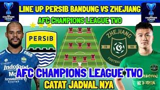 LINE UP PERSIB AFC CHAMPIONS LEAGUE TWO - PERSIB VS ZHEJIANG - KABAR PERSIB - BERITA PERSIB - PERSIB