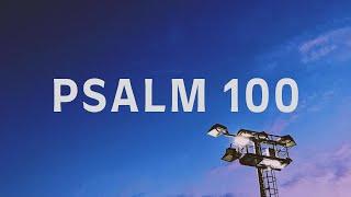 Psalm 100 with Lyrics