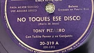 No Toques Ese Disco, Tony Pizarro con Toñito Ferrer y su Conjunto
