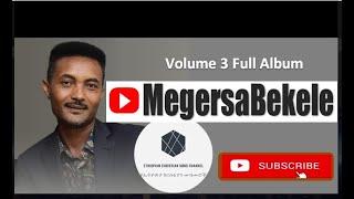 Megersa Bekele Volume 3 Full Album