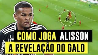 COMO JOGA ALISSON | O ESTILO DA REVELAÇÃO DO ATLÉTICO-MG