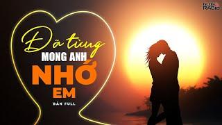 Blog Radio: Đã từng mong anh nhớ em | Bản Full