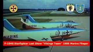F-104G Starfighter The Vikings Team Last Show 1986