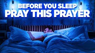 This Prayer Will Help You To Sleep In God's Presence | A Blessed Bedtime Prayer
