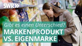 Marke und Eigenmarke oft vom selben Hersteller | Marktcheck SWR