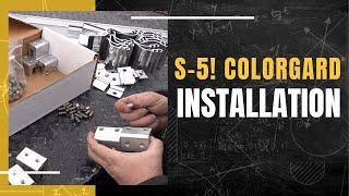 S-5!® ColorGard® Installation