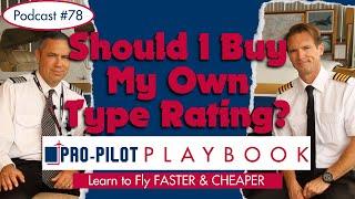 Expert Advice on Buying a Type Rating on Your Own // #78