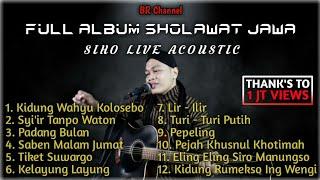 Siho Live Acoustic || Full Album Sholawat Jawa