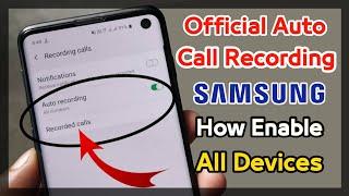 Enable Official Auto Call Recording Option in All Samsung Android Devices by Change CSC Code Region