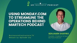 Business Infrastructure | How Monday.com Streamlines the Operations Behind Martech Podcast