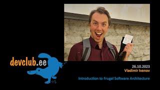 2023.10.26 Vladimir Ivanov - Introduction to Frugal Software Architecture