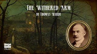 The Withered Arm | Thomas Hardy | A Bitesized Audiobook