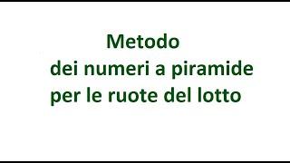 Metodo dei numeri a piramide per le ruote del lotto