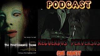 THE POUGHKEEPSIE TAPES (RECUERDOS PERVERSOS) PODCAST #foundfootagehorror #podcast #cine #terror