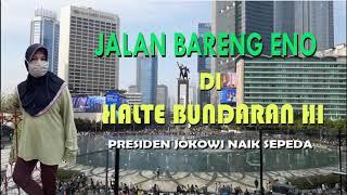 JALAN-JALAN DI HALTE BUNDARAN HI, BERTEMU PRESIDEN JOKOWI OLAHRAGA PAGI