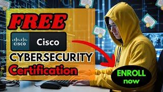 Get Your FREE Cisco Cybersecurity Certification Now!