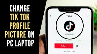 How to change Tik Tok profile picture on desktop or laptop 2024 - Quick and Easy