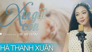 Xin Giữ Con - Hà Thanh Xuân (Music Video Official)