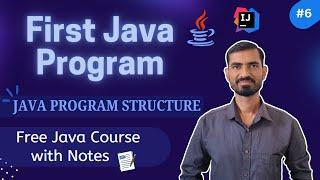 #6 First Java Program in IntelliJ IDEA || Java Program Structure