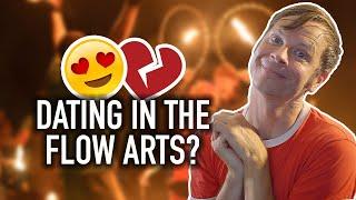 Dating in the Flow Arts: Awesome or Awful?