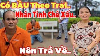 Vợ Có BẦU Theo Trai Sự Thật Phơi Bầy Khi Nhân Tình Chê Xấu Trả Về.