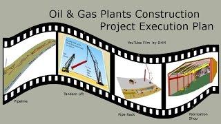 Oil & Gas Plant Construction, Project Execution Plan