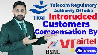 TRAI Introduced QoS Norms To Telecom Operators In India | Customers Compensation By Telecoms Service