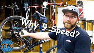 Why I Chose 9 Speed