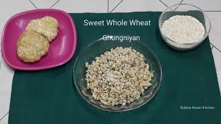 Sweet Whole Wheat(Ghungniyan).          @Rubina Ansari Kitchen