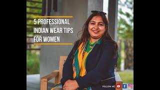 5 Professional Indian Wear Tips For Women