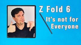 Galaxy Z Fold 6 Review | Pros and Cons of a Power User