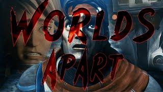 Worlds Apart - Star Wars: The Bad Batch (Separate Ways)