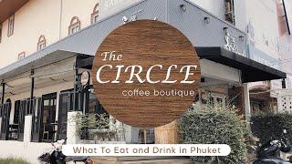 Coffee and Breakfast in Chalong, Phuket | The Circle Coffee Boutique