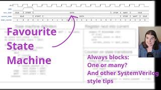 My favourite state machine, always blocks: one or many? and simplifying your SystemVerilog Style!