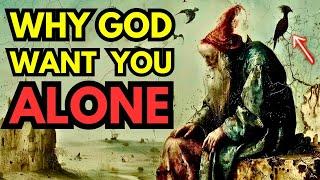 CHOSEN ONES Why God Wants You To Be Alone