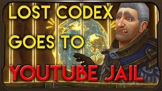 The Lost Codex goes to YOUTUBE JAIL?