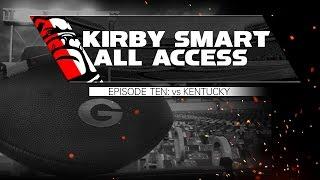 Kirby Smart All Access: Episode 10 vs Kentucky