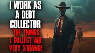 I Work As A Debt Collector. The Things I Collect Are Very Strange.