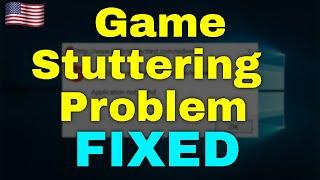How to Fix Game Stuttering Windows 11