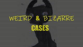 “Weird and Bizarre Cases” | Paranormal Stories