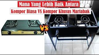 Perbandingan Kompor Biasa VS Kompor Khusus Martabak, Mana Yang Lebih Baik?