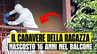 ULTIM’ORA SCOMPARSA DA 16 ANNI IL FIDANZATO CONFESSA TUTTO: L’HO UCCISA E SEPOLTA NEL TERRAZZO