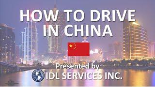 How to Drive in China, by IDL Services Inc.